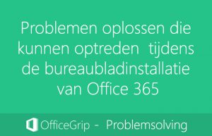 problemen-oplossen-bureau-blad-installatie-office-365