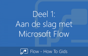 Deel-1-Aan-de-slag-met-Microsoft-Flow