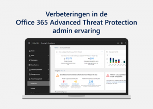 verbeteringen-ofice-365-advanced-threat-protection-admin-ervaring