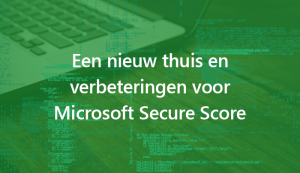nieuw-thuis-verbeteringen-Microsoft-Secure-Score-2