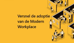 versnel-adoptie-moderne-werkplek-2