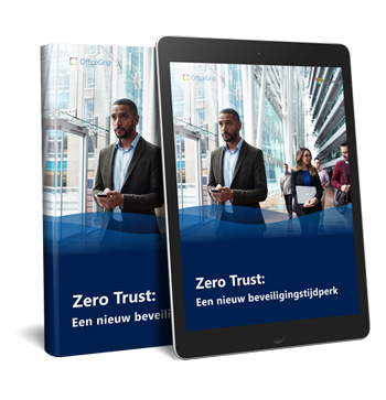 Zero Trust: Een nieuw beveiligings tijdperk