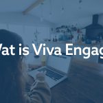 Wat is Viva Engage